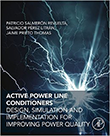 Active Power Line Conditioners: Design, Simulation, and Implementation for Improving Power Quality