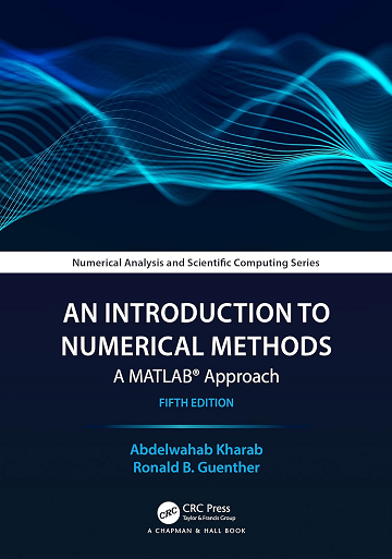 An Introduction to Numerical Methods: A MATLAB Approach, 5th edition