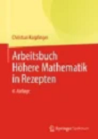 Arbeitsbuch Höhere Mathematik in Rezepten, 4. Auflage
