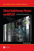 Clinical Radiotherapy Physics with MATLAB: A Problem-Solving Approach