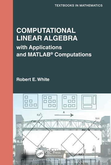 Computational Linear Algebra: with Applications and MATLAB Computations
