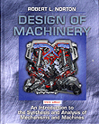 Design of Machinery, 3e: An Introduction to the Synthesis and Analysis of Mechanisms and Machines