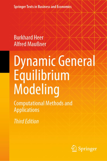Dynamic General Equilibrium Modeling: Computational Methods and Applications, 3rd edition