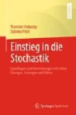 Einstieg in die Stochastik: Grundlagen und Anwendungen mit vielen Übungen, Lösungen und Videos