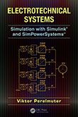 Electrotechnical Systems: Simulation with Simulink and Simscape Electrical