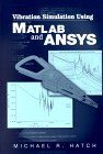 Vibration Simulation Using MATLAB and ANSYS