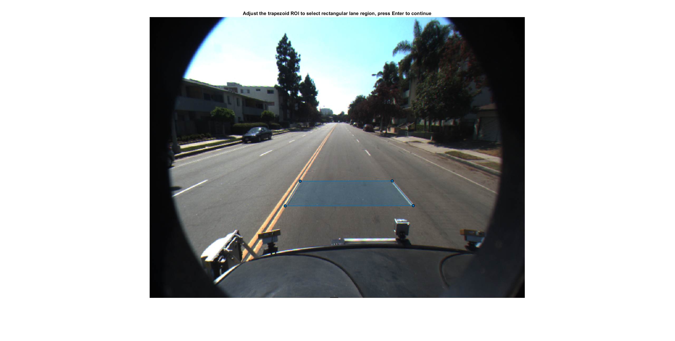 {"String":"Figure contains an axes object. The axes object with title Adjust the trapezoid ROI to select rectangular lane region, press Enter to continue contains 2 objects of type image, images.roi.polygon.","Tex":"Adjust the trapezoid ROI to select rectangular lane region, press Enter to continue","LaTex":[]}