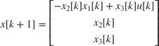 $ x[k+1] = \left[ \begin{array}{c} -x_2[k] x_1[k] + x_3[k] u[k] \\ x_2[k] \\ x_3[k] \\ \end{array} \right] $