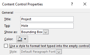 Content Control Properties dialog box with Project and Hole in the Title and Tag edit fields.