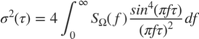 $$\sigma^2(\tau) = 4\int_{0}^{\infty}S_\Omega(f)
\frac{sin^4(\pi f\tau)}{(\pi f\tau)^2}df$$