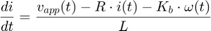 $$ \frac{di}{dt} = \frac{v_{app}(t) - R \cdot i(t) - K_b \cdot&#10;\omega(t)}{L} $$