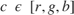 $ c\ \epsilon\ [r,g,b] $