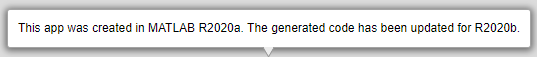 App Designer pop-up with the text "This app was created in MATLAB R2020a. The generated code has been updated for R2020b."