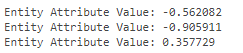 Diagnostic Viewer displaying the Entity Attribute Values assigned to three entities in the form of printed text. In order, the values are: -0.562082, -0.905911 and 0.357729.