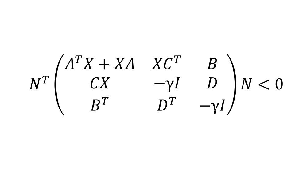 Inégalité matricielle linéaire de la forme NTL(X,γ)N&lt;0, où N est le facteur externe et L le facteur interne, représenté par une matrice bloc symétrique 3x3. 